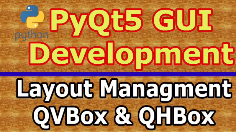 PyQt5 QHBox Layout And QVBox Layout