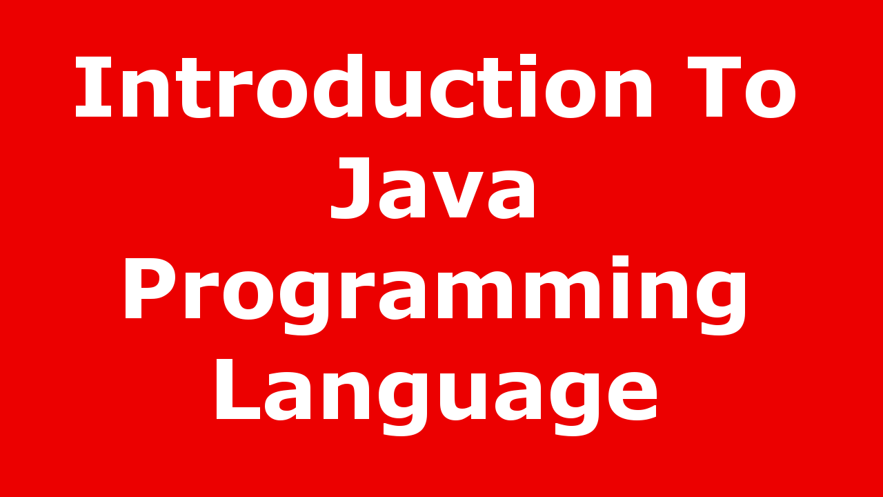Introduction To Java Programming Basics