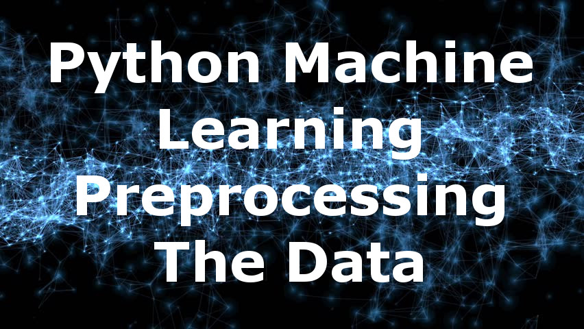 Python Machine Learning Preprocessing The Data