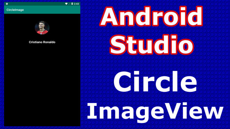 Android Studio Circle ImageView