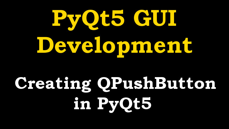 How To Create QPushButton In PyQt5