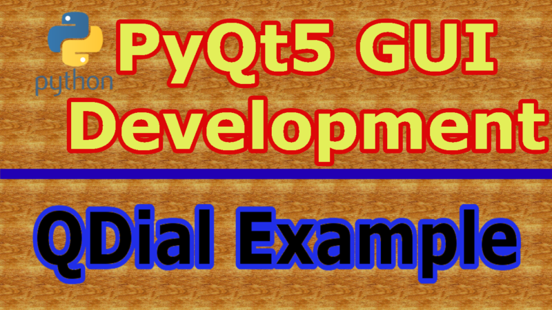 PyQt5 QDial Example With valueChanged Signal