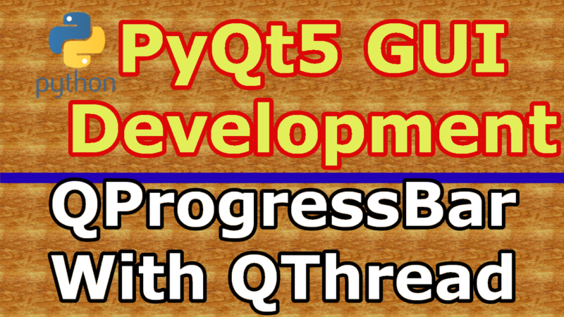 PyQt5 QProgressbar With QThread Practical Example - Codeloop