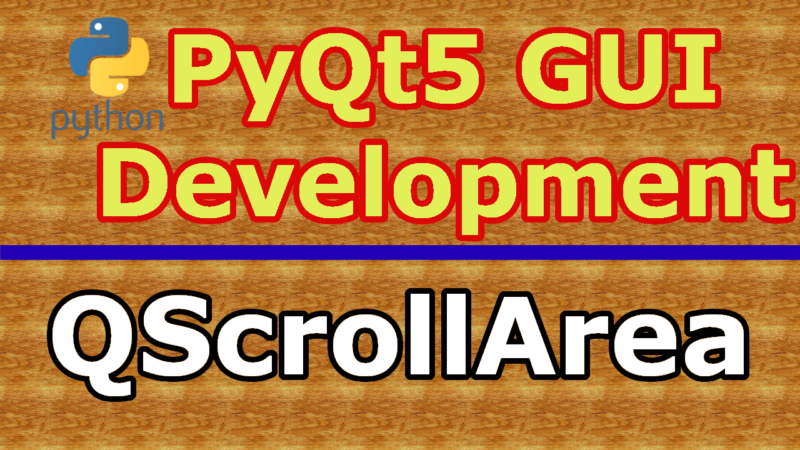 PyQt5 GUI Creating QScrollArea Example