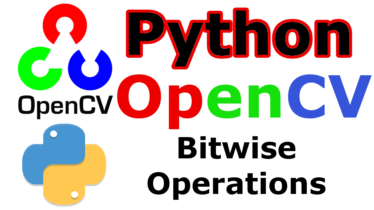 Как установить opencv python. OPENCV Python. Bitwise and Python. OPENCV Python цвет пикселя. Битовые операции Python.