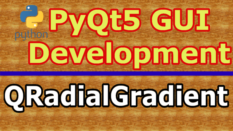 Introduction To PyQt5 QRadialGradient Color