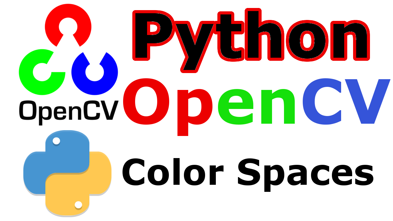 OpenCV Python Color Spaces Introduction