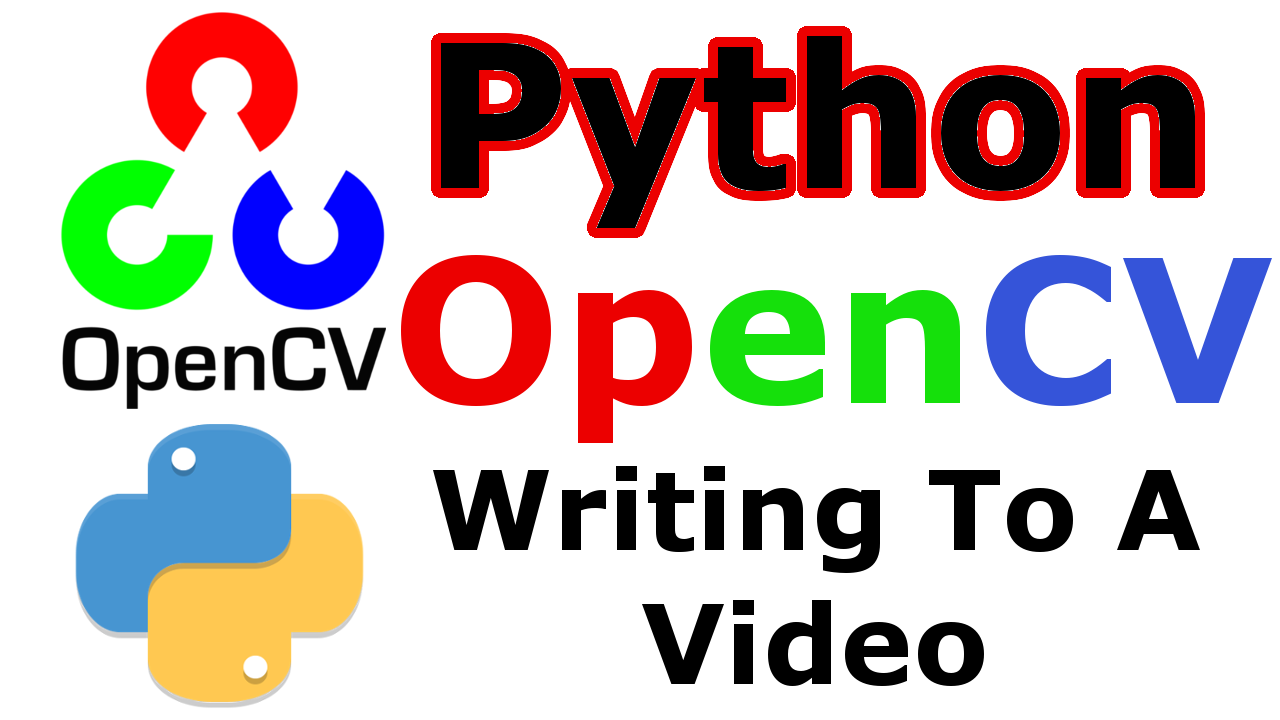 Python OpenCV Writing To A Video