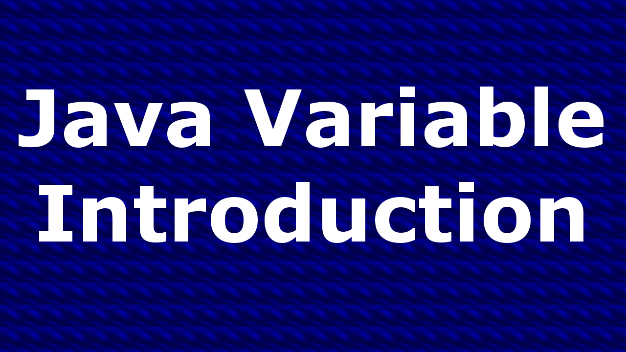 Introduction To Java Variables With Examples