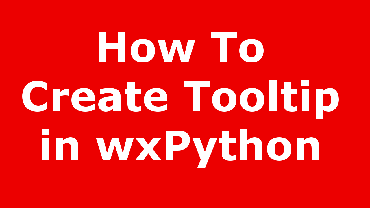 wxPython Tooltip Creation