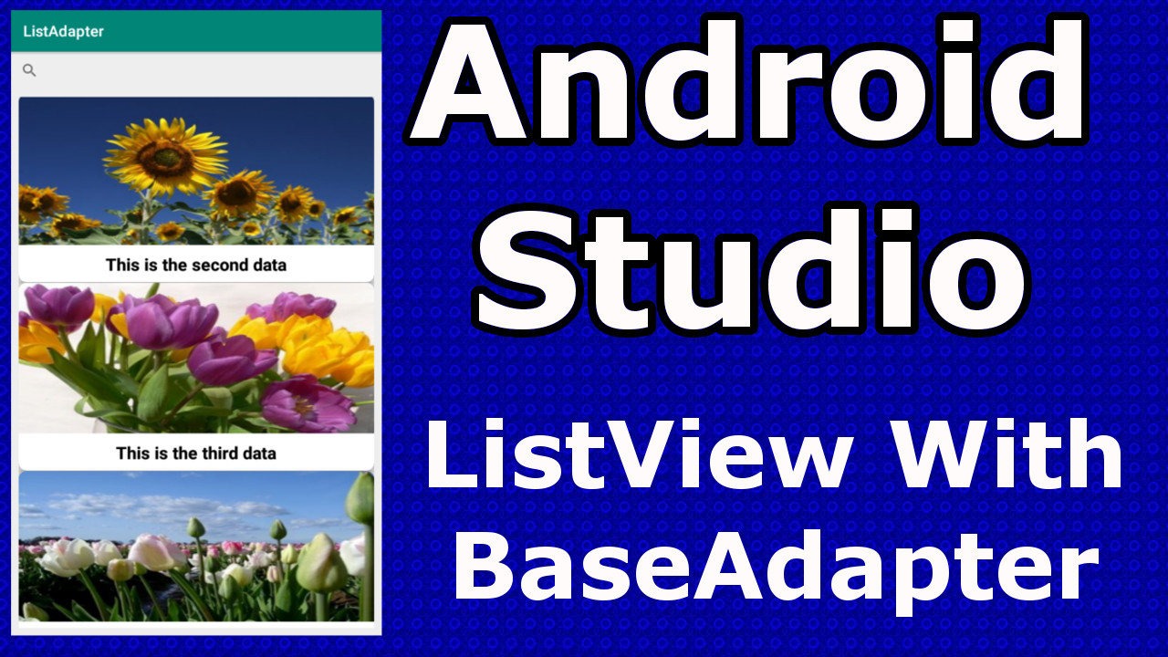 Android Studio ListView With Base Adapter