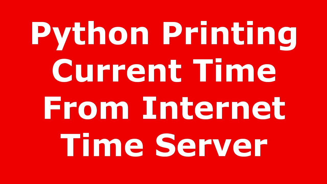Python Printing Time Server