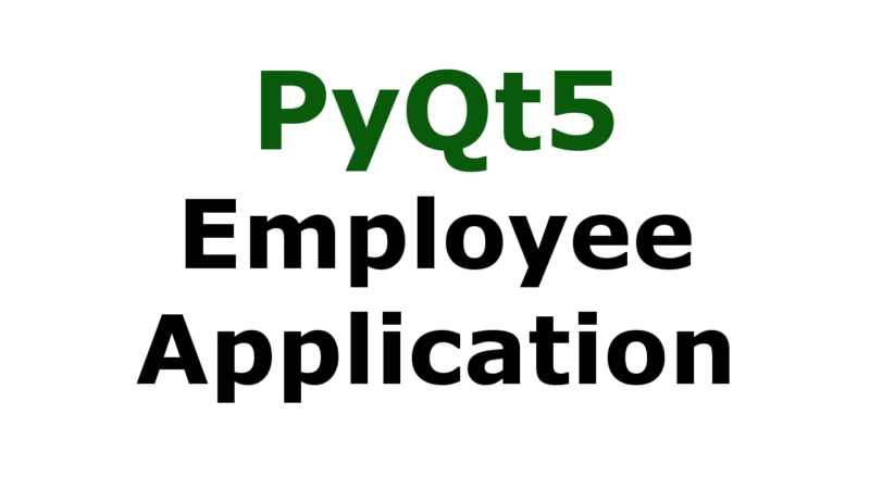 PyQt5 Employee Application