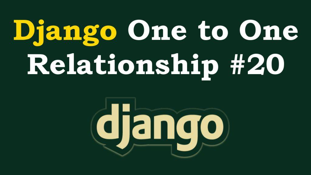 Django Models One-to-One Relationship