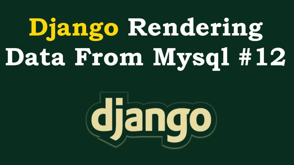 Django Rendering Data from Mysql Database