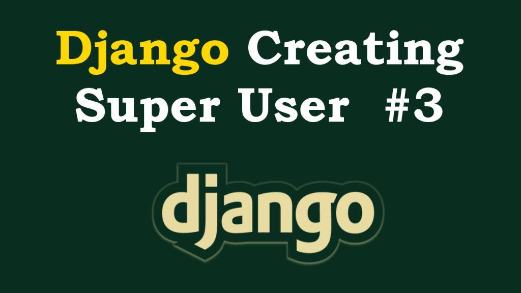 Django Create Super User