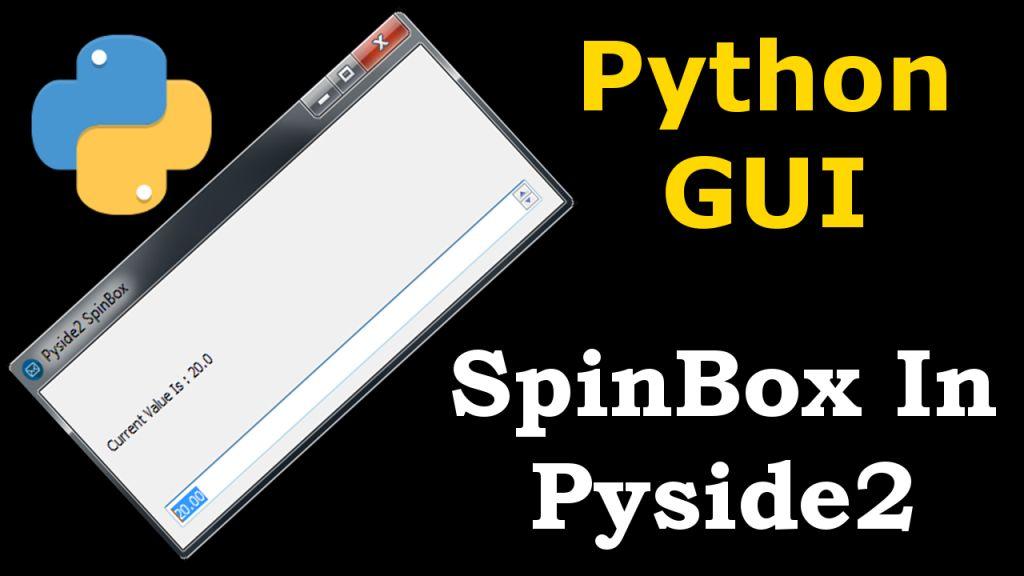 Pyside2 SpinBox