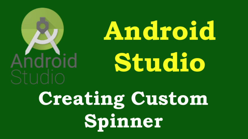 Android Studio Create Custom Spinner