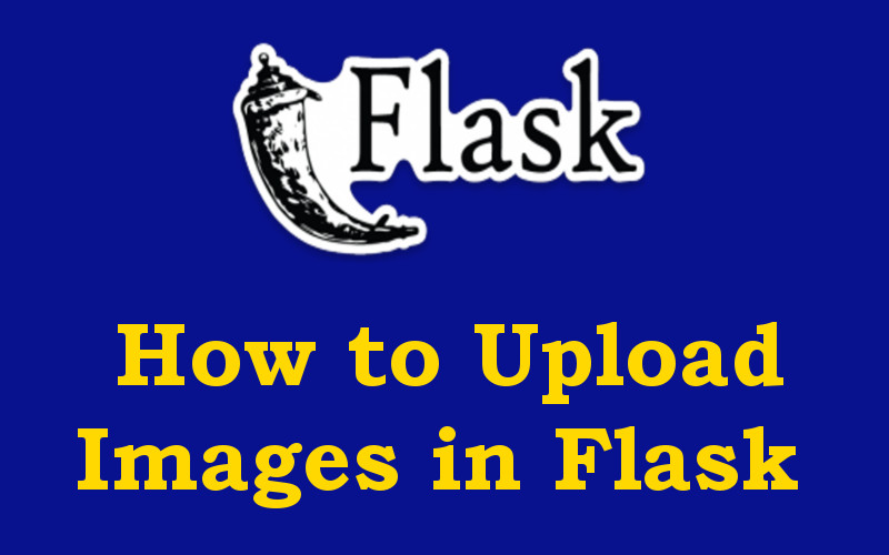 How to Upload Files With Python Flask