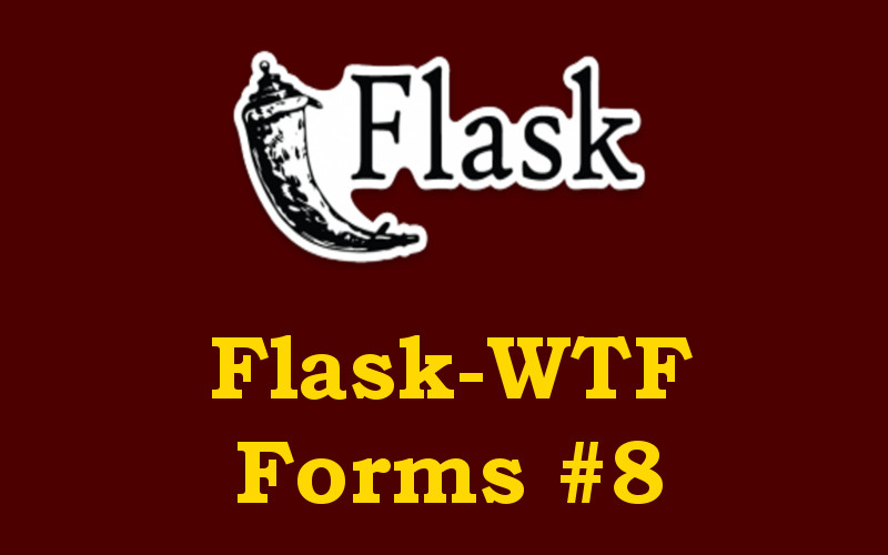Flask Tutorial - Flask Forms with Flask-WTF