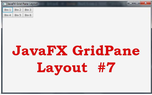 Java GUI - Creating GridPane Layout in JavaFX