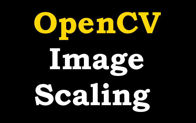 OpenCV Image Scaling with Python