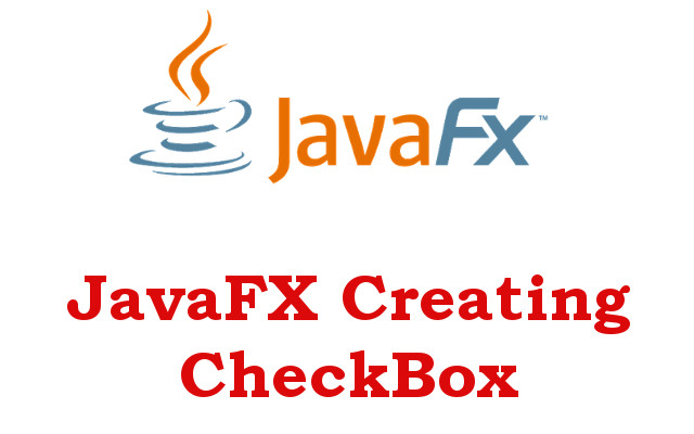 Java GUI - Creating CheckBox in JavaFX