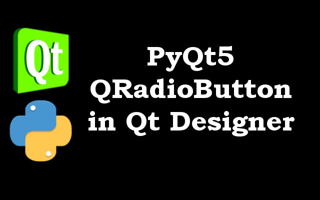 Working with RadioButton in Qt Designer