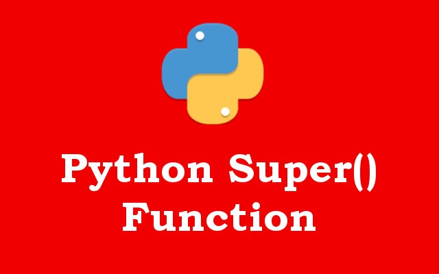 Python Super() Function