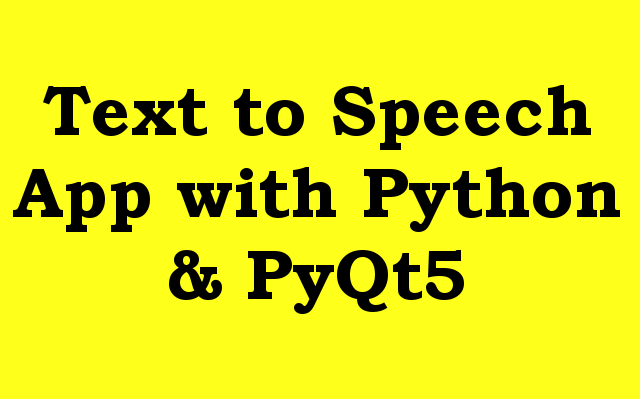 PyQt5 Text to Speech App