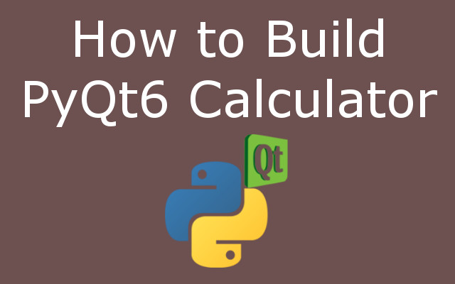 How to Build Python Calculator with PyQt6