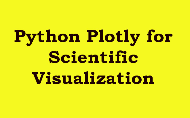 Python Plotly for Scientific Visualization